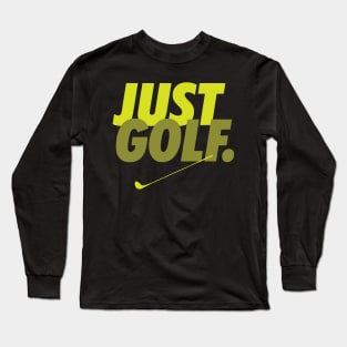 Just Golf Long Sleeve T-Shirt